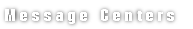 Message Centers