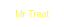 Mr Treat.