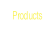 Products.
